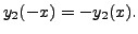 $ y_2(-x) = - y_2(x).$