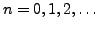 $ n = 0, 1, 2, \ldots$