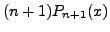 $\displaystyle (n+1) P_{n+1}(x)$