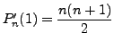 $ P^\prime_n(1) = \displaystyle \frac{n(n+1)}{2}$