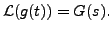 $ {\mathcal L}(g(t)) =
G(s).$