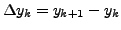 $\displaystyle \Delta y_k=y_{k+1}-y_k$