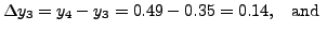 $\displaystyle \Delta y_3=y_4-y_3=0.49-0.35=0.14, \;\;
{\mbox{ and }} $