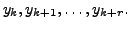 $ y_k, y_{k+1},\ldots, y_{k+r}.$