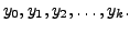 $ y_0, y_1,y_2,\ldots,y_k.$