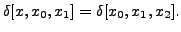 $ \delta[x,x_0,x_1] = \delta[x_0,x_1,x_2].$