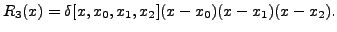 $ R_{3}(x)=\delta[x,x_0,x_1,x_2](x-x_0)(x-x_1)(x-x_2).$