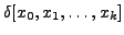 $ \delta[x_0,x_1,
\ldots,x_k]$