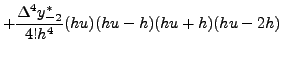 $\displaystyle +
\frac{\Delta^4 y_{-2}^* }{4!h^4} (hu)(hu-h)(hu+h)(hu-2h)$