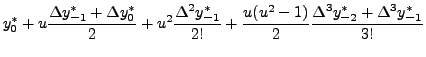 $\displaystyle y_{0}^*+u\frac{\Delta y_{-1}^*+\Delta
y_0^*}{2}+u^2\frac{\Delta^2y_{-1}^* }{2!}+\frac {
u(u^2-1)}{2}\frac{\Delta^3 y_{-2}^*+\Delta^3 y_{-1}^*
}{3!}$