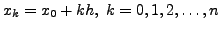 $ x_k = x_0 + k h, \; k=0,1,2, \ldots, n$