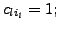 $ c_{l i_l}=1;$