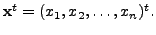 $ {\mathbf x}^t = (x_1, x_2, \ldots, x_n)^t.$