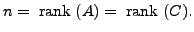 $ n = {\mbox{ rank }}(A) = {\mbox{ rank
}}(C).$