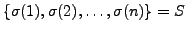 $ \{\sigma(1), \sigma(2), \ldots, \sigma(n)\} = S$