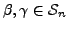 $ \beta, \gamma \in {\mathcal S}_n$