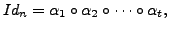 $\displaystyle Id_n = {\alpha}_1 \circ {\alpha}_2 \circ \cdots \circ {\alpha}_t,$