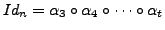 $ Id_n = {\alpha}_3 \circ {\alpha}_4 \circ \cdots \circ {\alpha}_t$