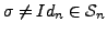 $ \sigma \ne Id_n \in {\mathcal S}_n$