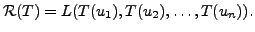 $ {\cal R}(T) = L( T(u_1), T(u_2), \ldots, T(u_n) ).$