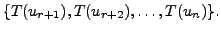 $ \{ T(u_{r+1}), T(u_{r+2}),
\ldots, T(u_n) \}.$