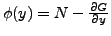 $ \phi(y) = N - \frac{\partial G}{\partial y}$