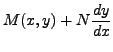 $\displaystyle M(x,y) + N \frac{dy}{dx}$