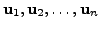 $ {\mathbf u}_1, {\mathbf u}_2, \ldots, {\mathbf u}_n$