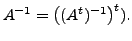 $ A^{-1} = \bigl((A^t)^{-1}\bigr)^t).$