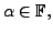 $ \alpha \in {\mathbb{F}},$