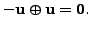 $ -{\mathbf u}\oplus {\mathbf u}= {\mathbf 0}.$